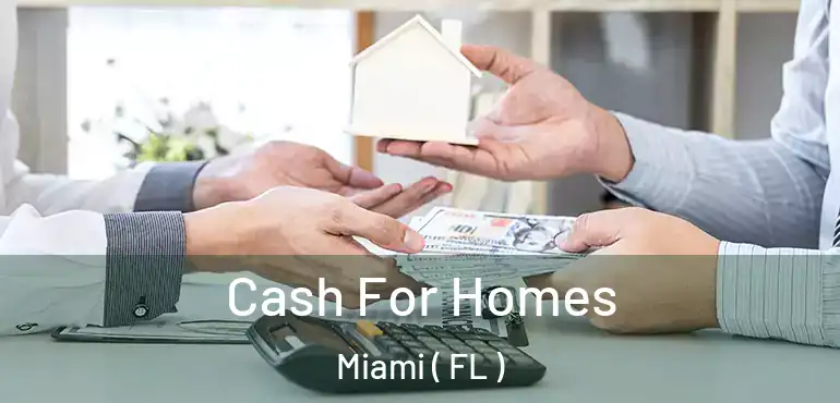  Cash For Homes Miami ( FL )