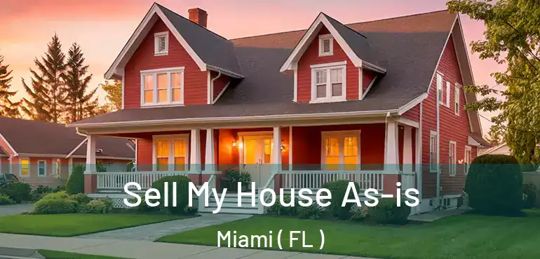  Sell My House As-is Miami ( FL )