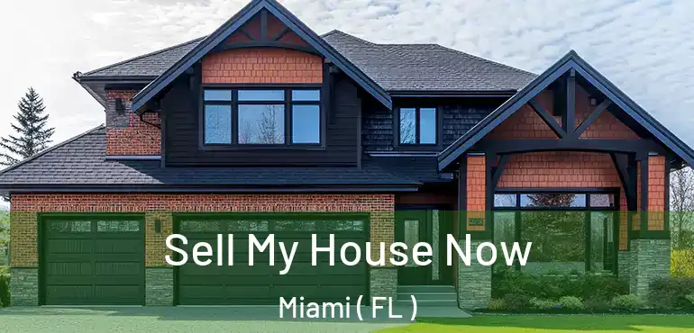  Sell My House Now Miami ( FL )