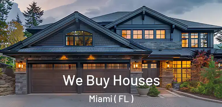  We Buy Houses Miami ( FL )